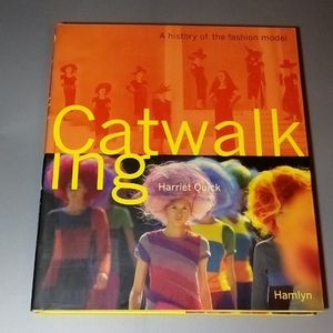 Catwalking A History of the Fashion Model Hardback Book Harriet Quick